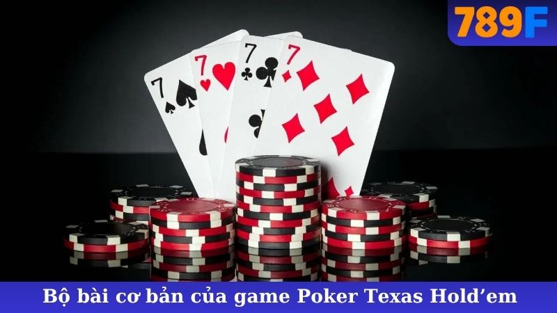 Bộ bài cơ bản của game Poker Texas Hold’em