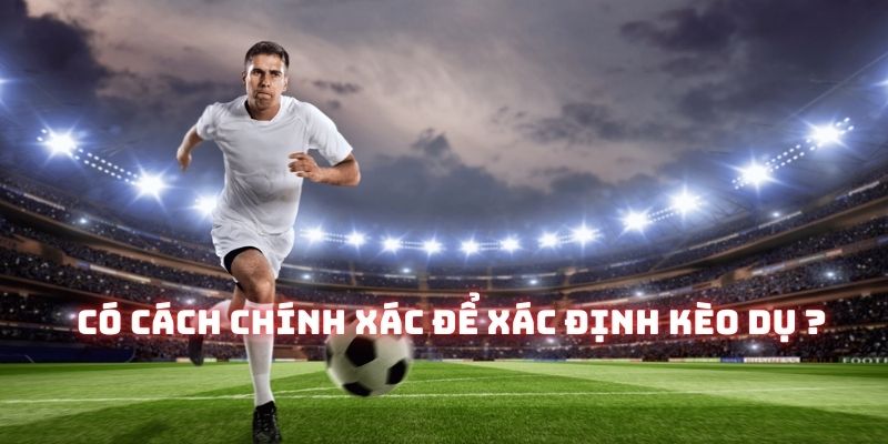 Để biết đó có phải là kèo “thối”, phụ thuộc rất nhiều vào trải nghiệm mỗi người