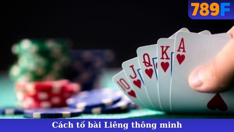 Cách Tố Bài Liêng Thông Minh